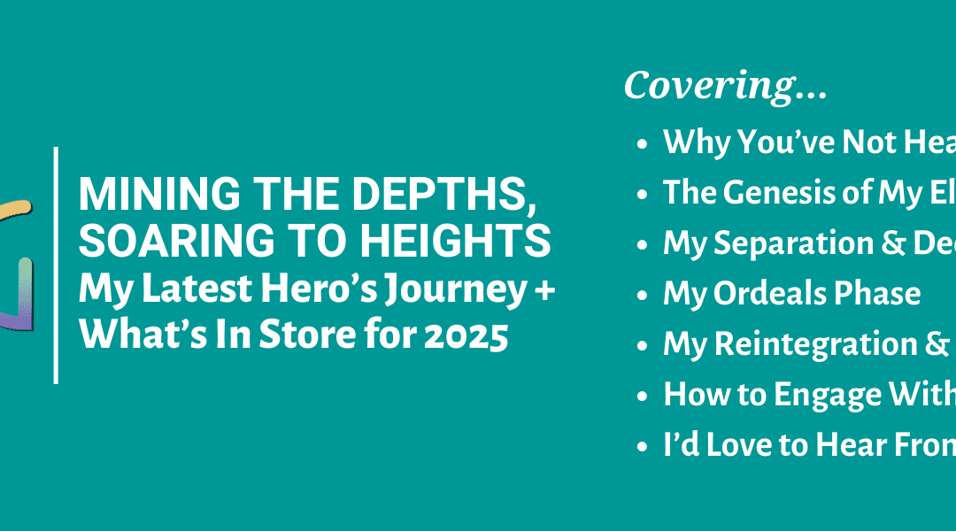 Mining the Depths, Soaring to Heights: My Latest Hero’s Journey and What’s in Store for You In 2025